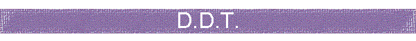 D.D.T.