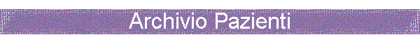 Archivio Pazienti