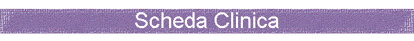 Scheda Clinica